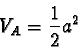\begin{displaymath}V_A = \frac{1}{2} a^2\end{displaymath}