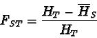\begin{displaymath}F_{ST} = \frac{H_T - \overline{H}_S}{H_T}
\end{displaymath}